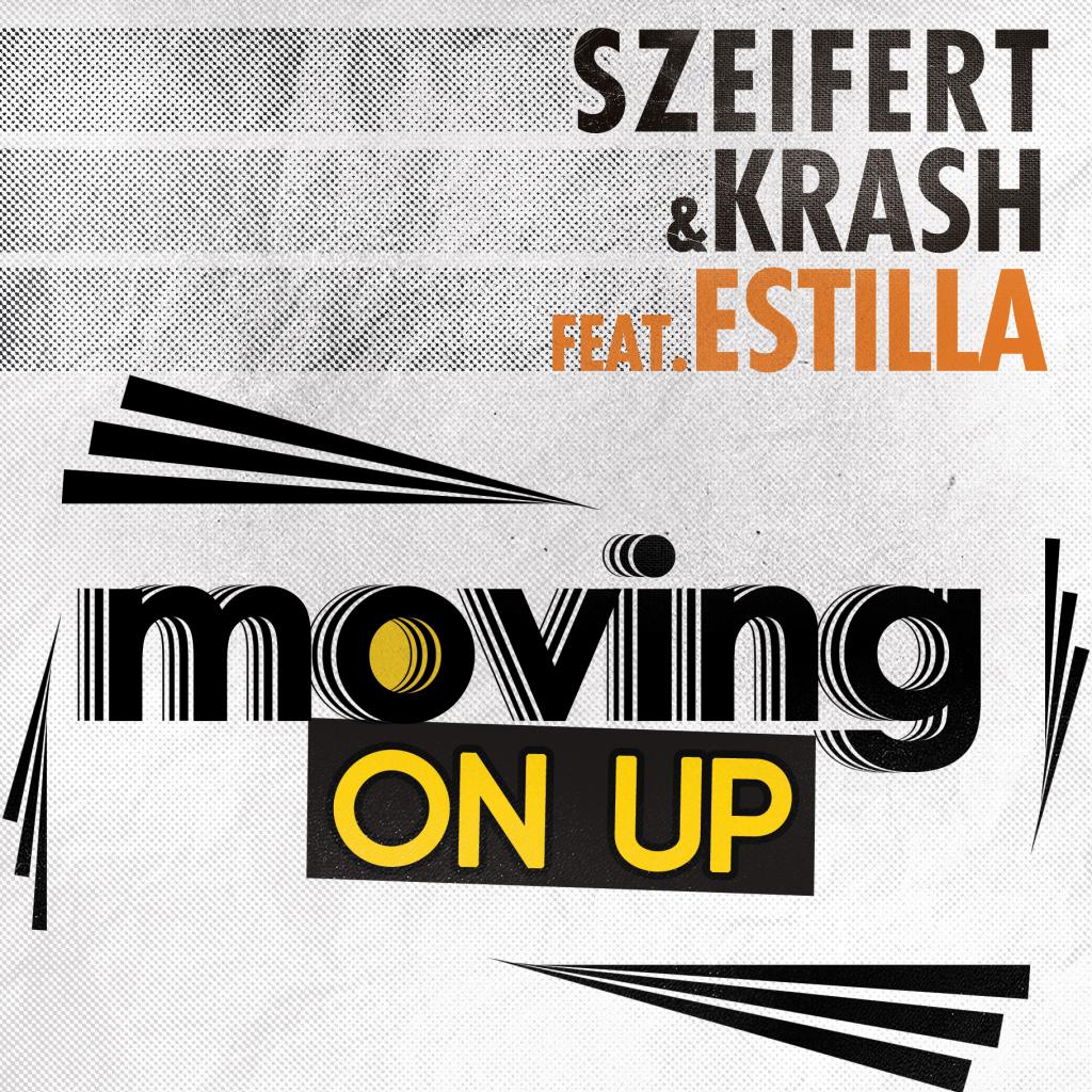 Szeifert & Krash feat Estilla - Moving on up