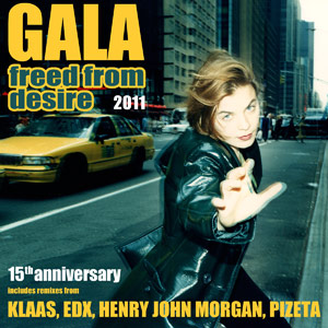 Gala - Freed from desire 2011!