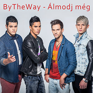 ByTheWay - Álmodj még (Kislemez)