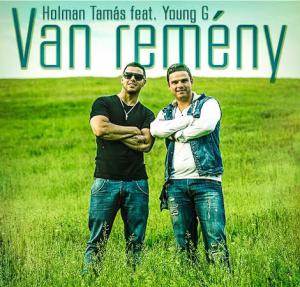 Holman Tamás & Young G - Van remény