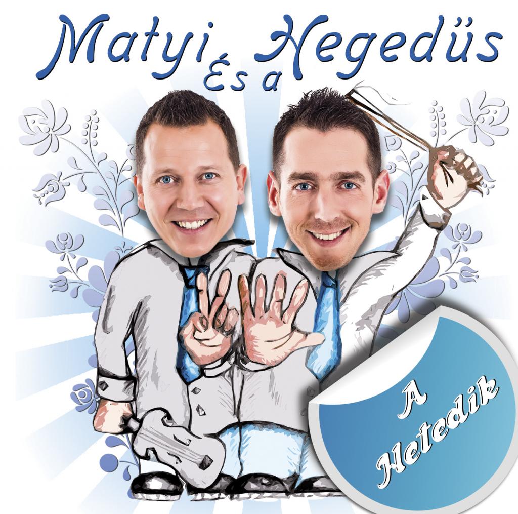 Matyi és a Hegedűs - A Hetedik