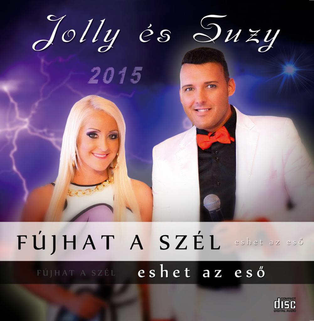 Jolly és Suzy - Fújhat a szél eshet az eső