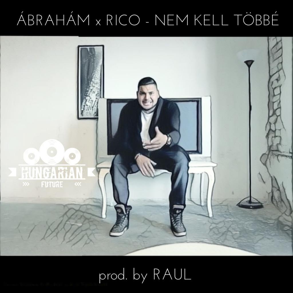 Ábrahám feat. Rico - Nem Kell Többé