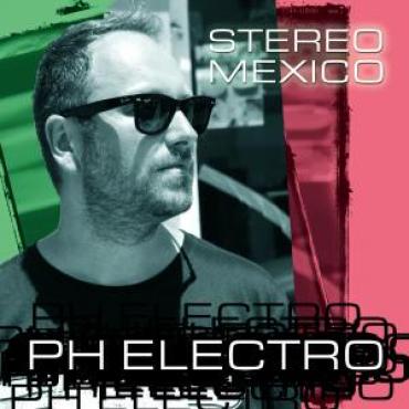 PH Electro - Stereo Mexico
