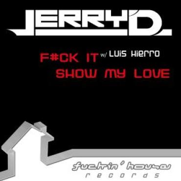 Jerry D. & Luis Hierro - F#ck It