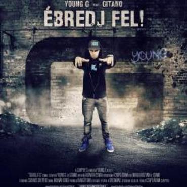 Young G. feat Gitano - Ébredj fel / Kislemez /