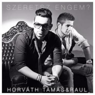 Horváth Tamás & Raul - Szeretsz engem? (Kislemez)