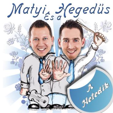 Matyi és a Hegedűs - A Hetedik