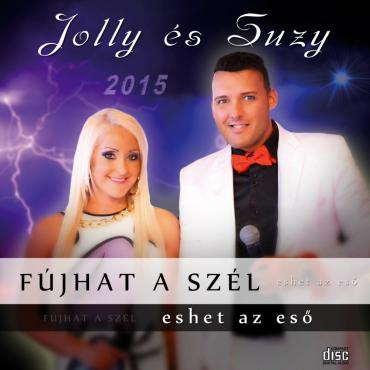 Jolly és Suzy - Fújhat a szél eshet az eső