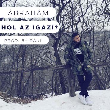 Hol Van Az Igazi - Ábrahám