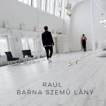 Raul - Barna Szemű Lány