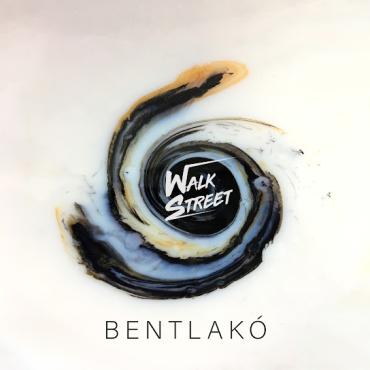 Walk Street - Bentlakó - 4 dalos minialbum