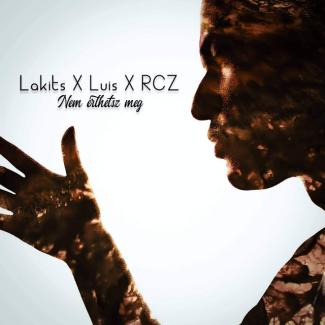Lakits x Luis x Rcz - Nem érthetsz meg