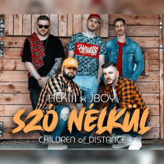Hekiii x Jboy ft. Children Of Distance - Szó nélkül