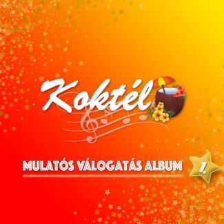 Koktél - Mulatós Válogatás album 1.