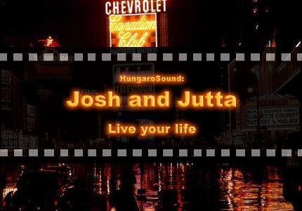 Josh and Jutta - Live your life