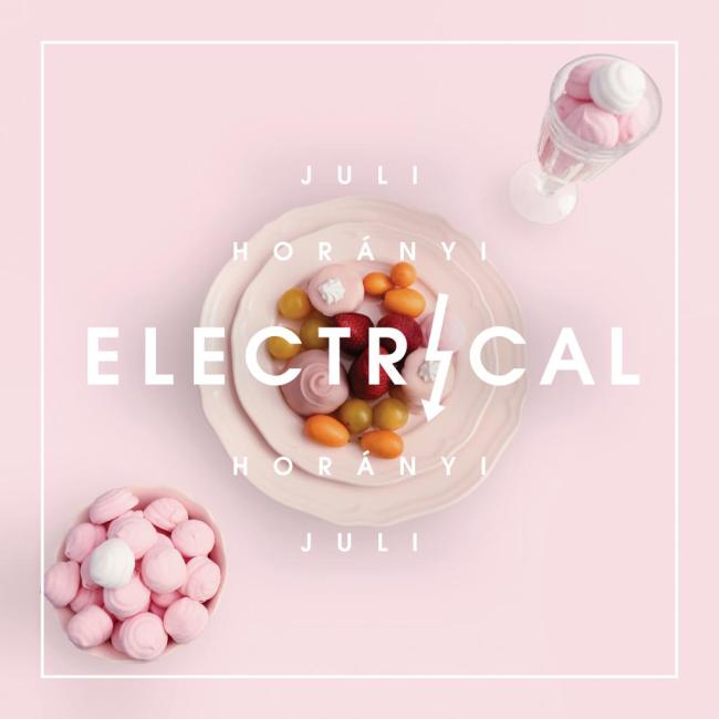 Horányi Juli - Electrical